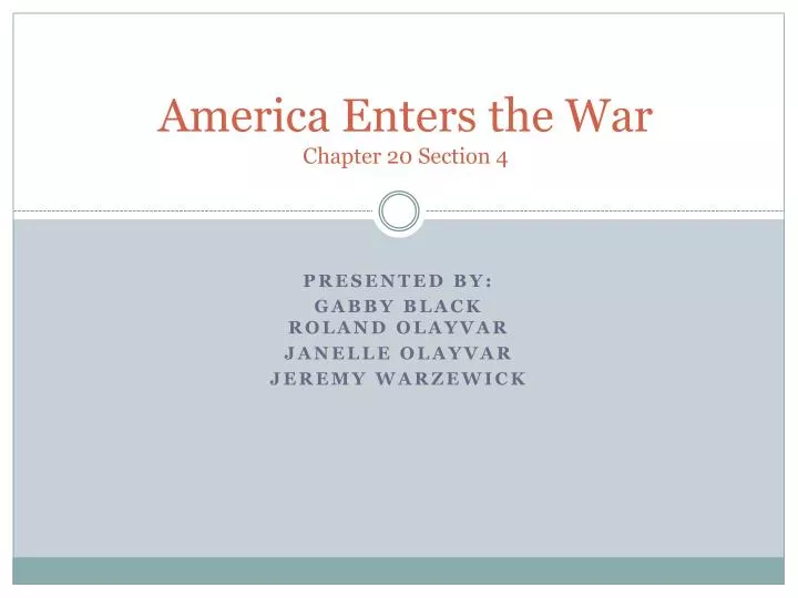 america enters the war chapter 20 section 4