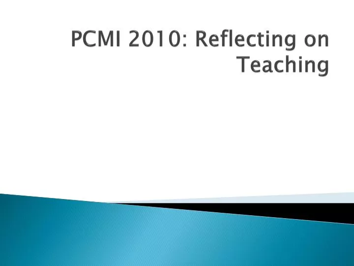 pcmi 2010 reflecting on teaching