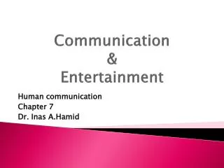 Communication &amp; Entertainment