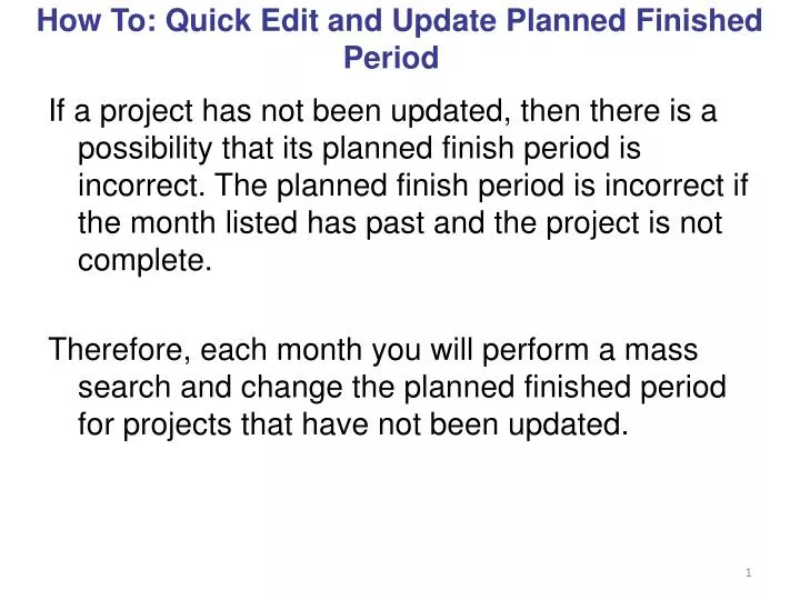 how to quick edit and update planned finished period