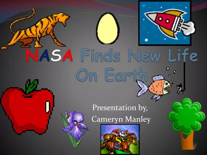 n a s a finds new life on earth