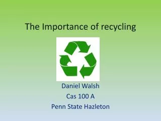 The Importance of recycling
