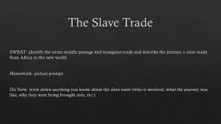 The Slave Trade