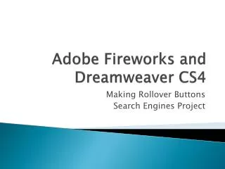Adobe Fireworks and Dreamweaver CS4