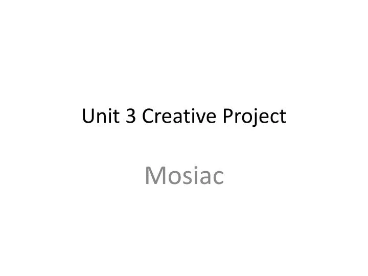 unit 3 creative project