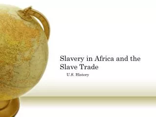 Slavery in Africa and the Slave Trade