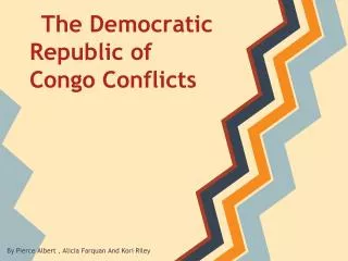 The Democratic Republic of Congo Conflicts