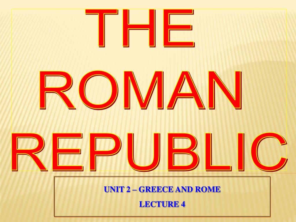 PPT - THE ROMAN REPUBLIC PowerPoint Presentation, free download - ID ...