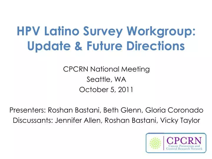 hpv latino survey workgroup update future directions