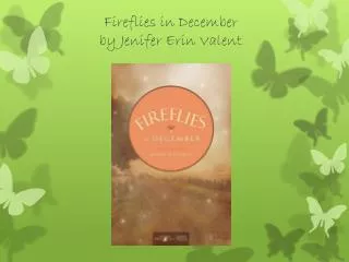 Fireflies in December by Jenifer Erin Valent