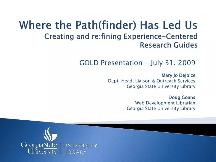 where the path finder has led us creating and re fining experience centered research guides