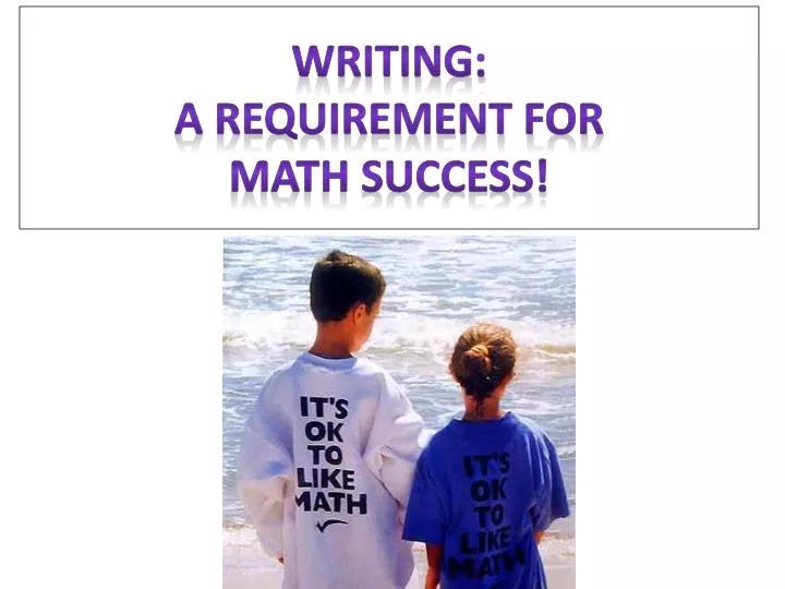 writing a requirement for math success