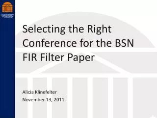 Selecting the Right Conference for the BSN FIR Filter Paper