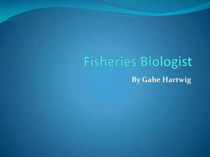 fisheries biologist