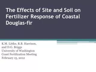 The Effects of Site and Soil on Fertilizer Response of Coastal Douglas-fir