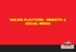 ONLINE PLATFORM – WEBSITE &amp; SOCIAL MEDIA
