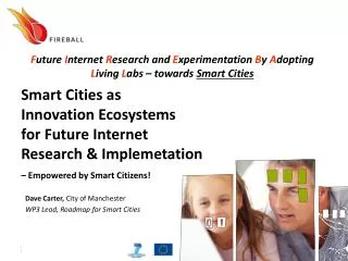 Smart Cities as Innovation Ecosystems for Future Internet Research &amp; Implemetation