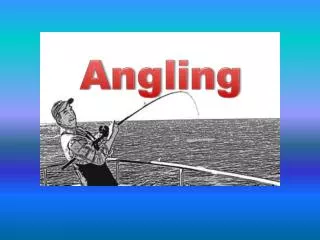Angling