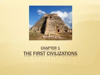 Chapter 1 The First Civilizations