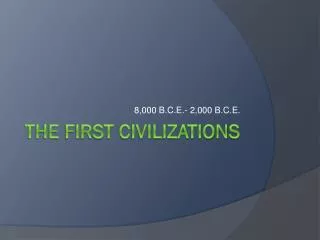 The First Civilizations