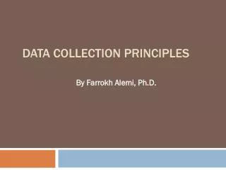 Data Collection Principles