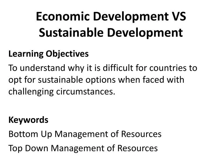 economic development vs sustainable development