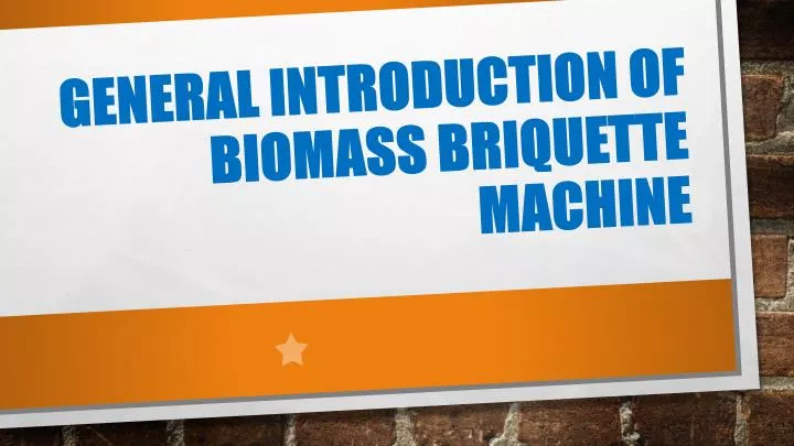 general introduction of biomass briquette machine