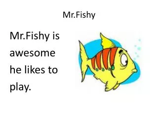 Mr.Fishy