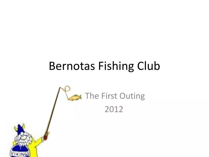 bernotas fishing club