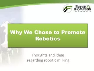 Why We Chose to Promote Robotics