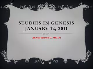 STUDIES IN GENESIS January 12, 2011