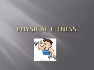 Physical Fitness