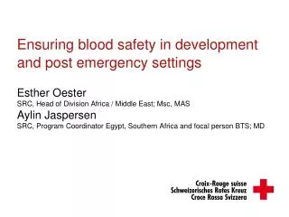 Ensuring blood safety in development and post emergency settings