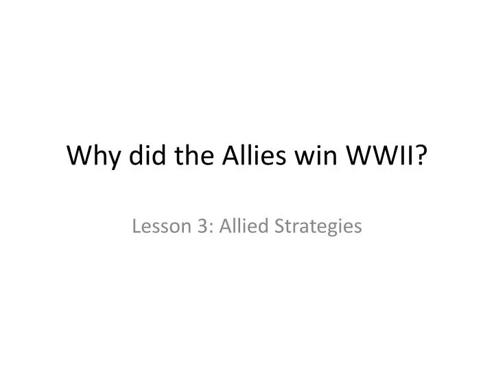 why did the allies win wwii