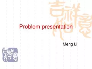 Problem presentation