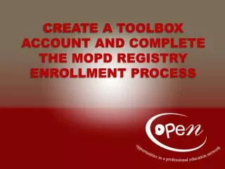 Create a toolbox account and complete the MOPD Registry Enrollment Process