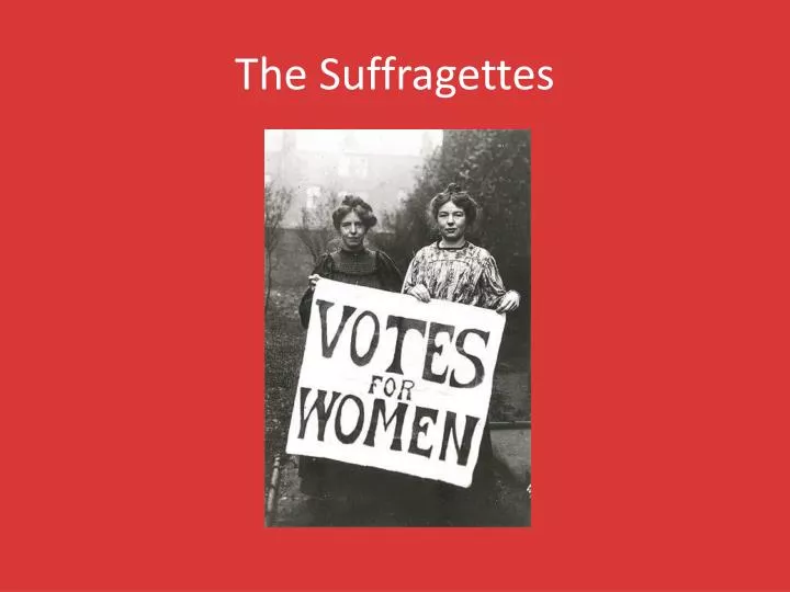 the suffragettes