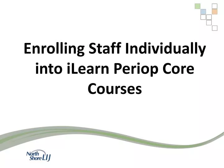 enrolling staff individually into ilearn periop core courses