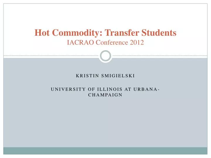 hot commodity transfer students i acrao conference 2012