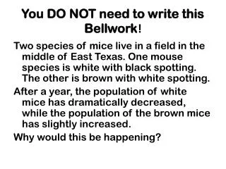 You DO NOT need to write this Bellwork !