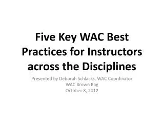 Five Key WAC Best Practices for Instructors across the Disciplines