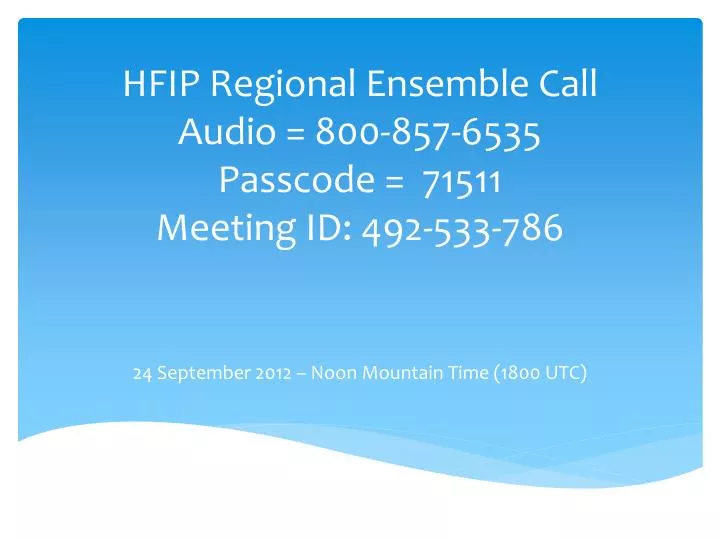 hfip regional ensemble call audio 800 857 6535 passcode 71511 meeting id 492 533 786