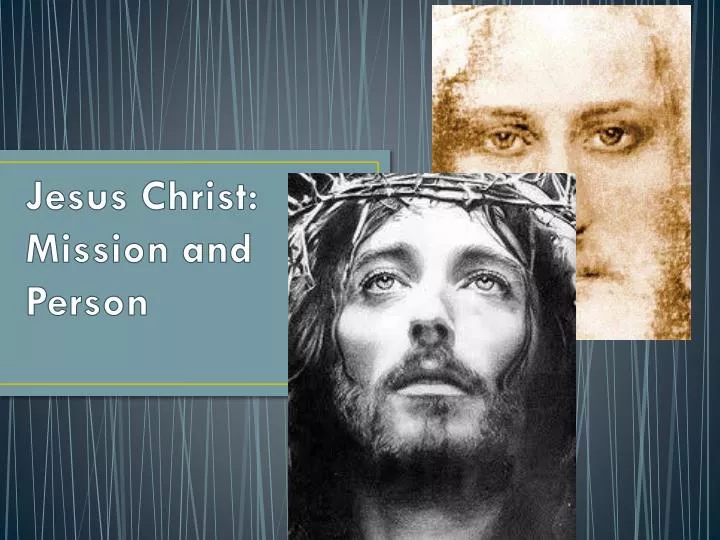 jesus christ mission and person