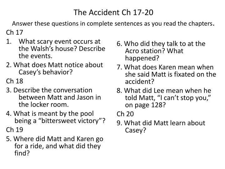 the a ccident ch 17 20 answer these questions in complete sentences as you read the chapters