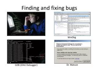 Finding and fixing bugs