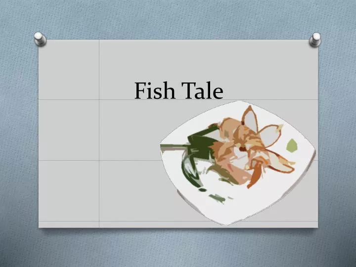 fish tale