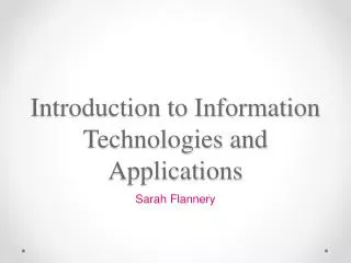 Introduction to Information Technologies and Applications