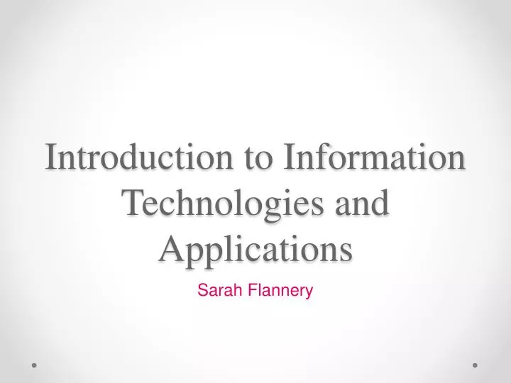 introduction to information technologies and applications