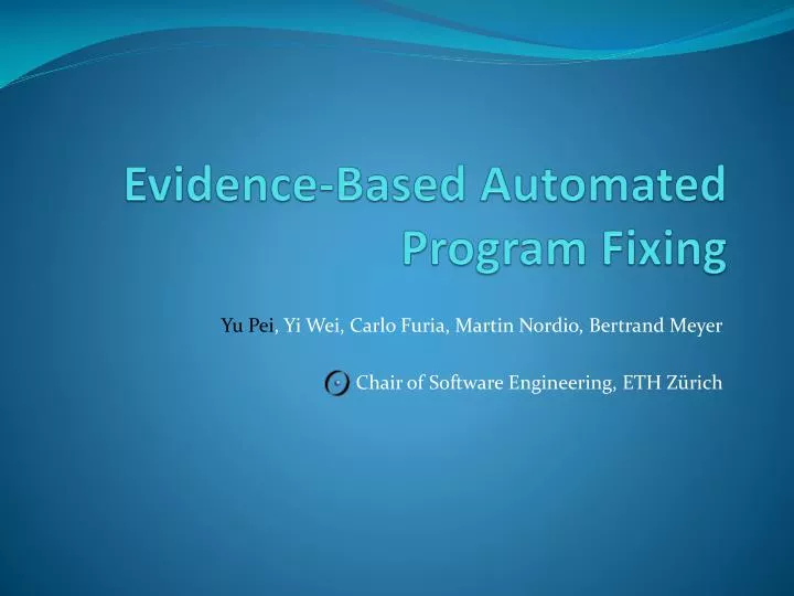 evidence based automated program fixing