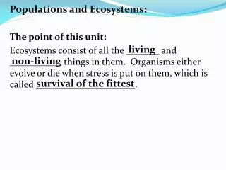 Populations and Ecosystems: The point of this unit: